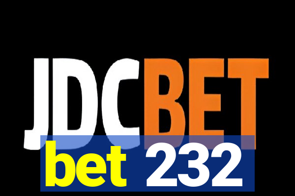 bet 232